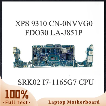 KN-0NVVG0 0NVVG0 NVVG0 FDO30 LA-J851P Doske Pre Dell 9310 Notebook Doska S SRK02 I7-1165G7 CPU 100% Plnej Testované Dobré
